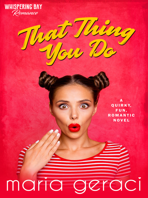 Title details for That Thing You Do by Maria Geraci - Available